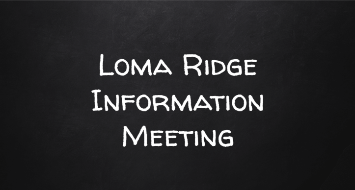 Loma Ridge Information Meeting